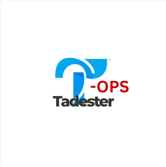Tadester Ops